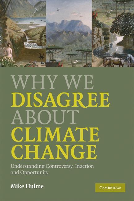 Cover: 9780521727327 | Why We Disagree about Climate Change | Mike Hulme | Taschenbuch | 2009