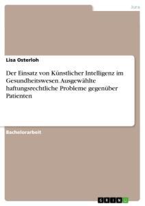 Cover: 9783346374851 | Der Einsatz von Künstlicher Intelligenz im Gesundheitswesen....