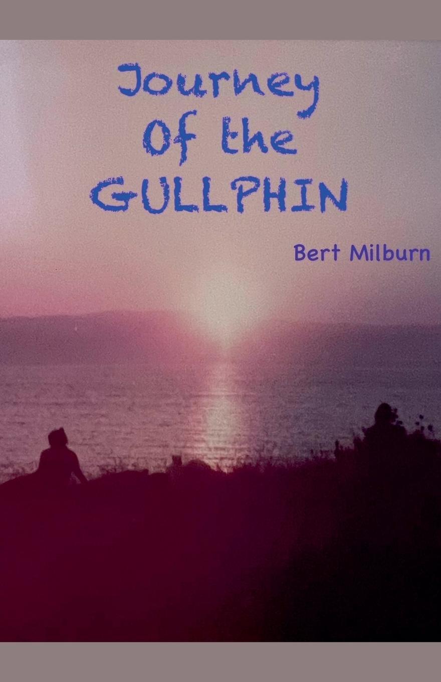 Cover: 9798227186188 | Journey of the Gullphin | Bert Milburn | Taschenbuch | Paperback