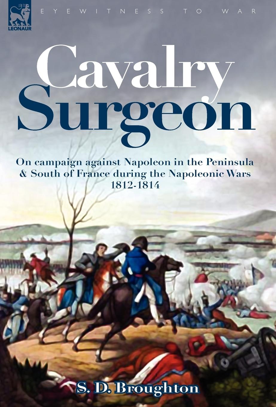 Cover: 9781846773921 | Cavalry Surgeon | S. D. Broughton | Buch | Englisch | 2008 | LEONAUR