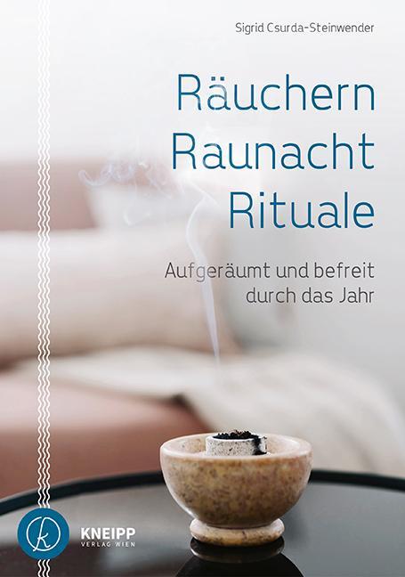 Cover: 9783708807720 | Räuchern, Raunacht, Rituale | Aufgeräumt und befreit durch das Jahr