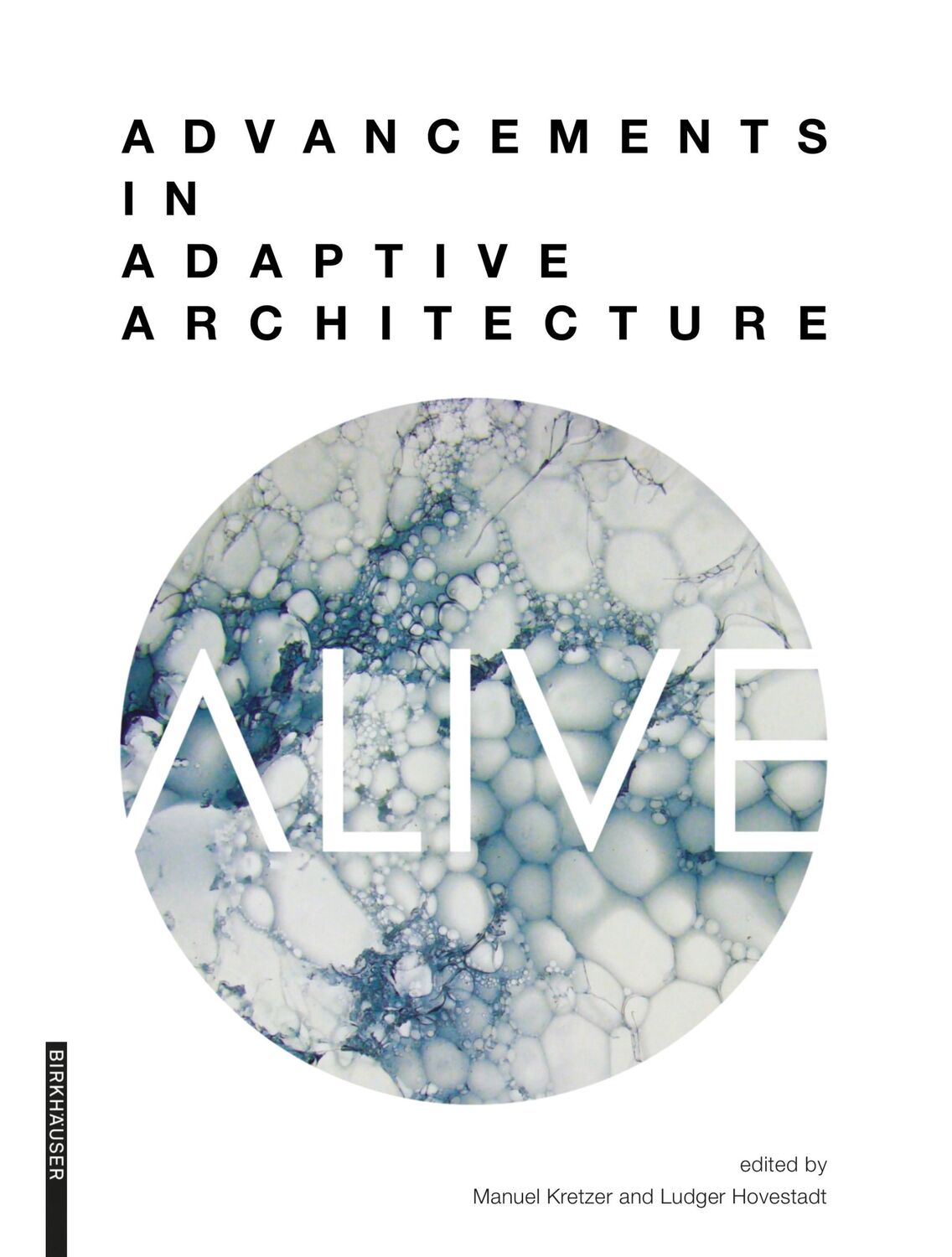 Cover: 9783990436677 | ALIVE | Advancements in adaptive architecture | Hovestadt (u. a.)