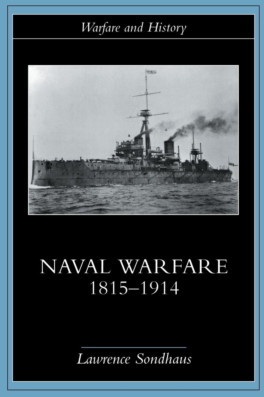 Cover: 9780415214780 | Naval Warfare, 1815-1914 | Lawrence Sondhaus | Taschenbuch | Paperback