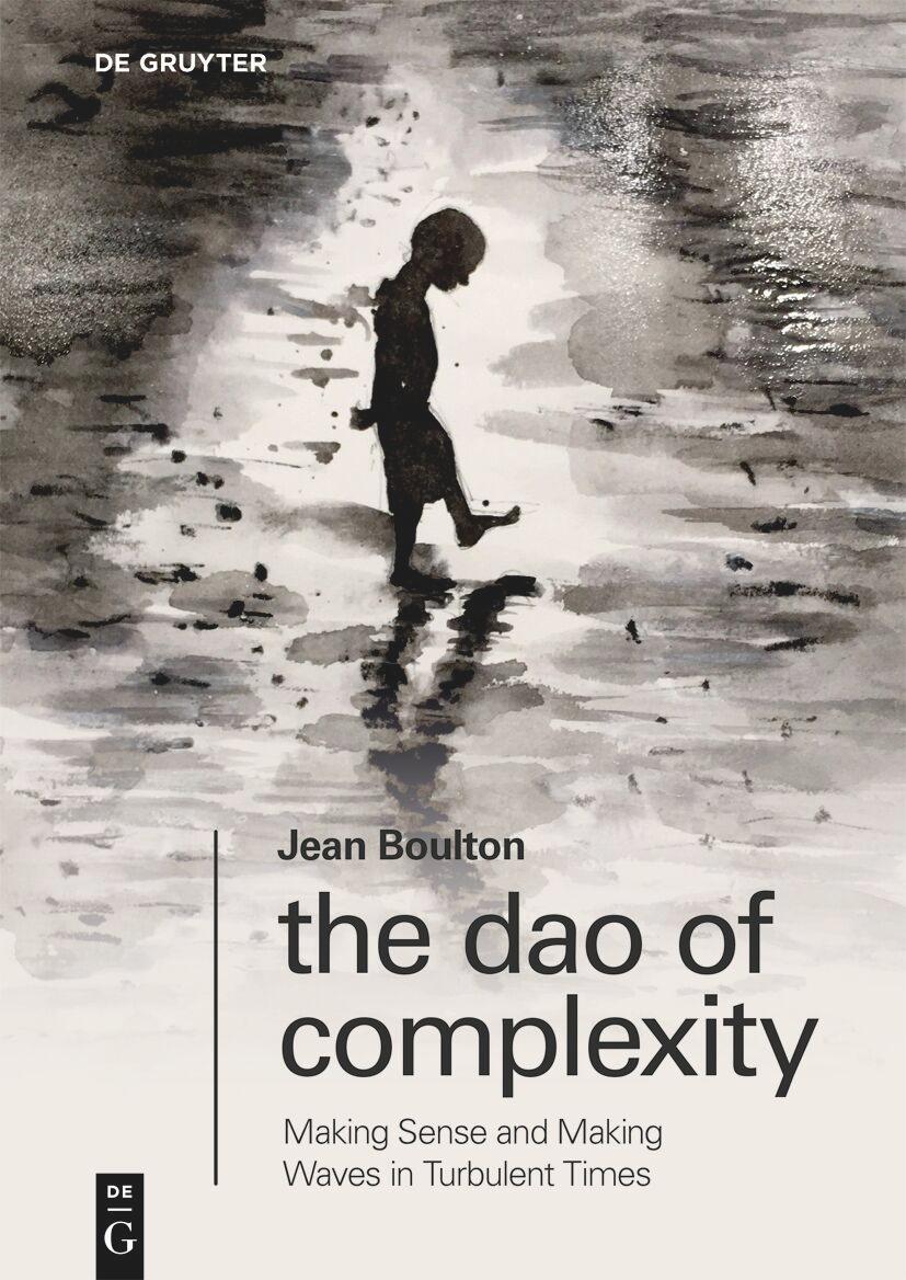 Cover: 9783110992649 | The Dao of Complexity | Jean Boulton | Taschenbuch | XXX | Englisch