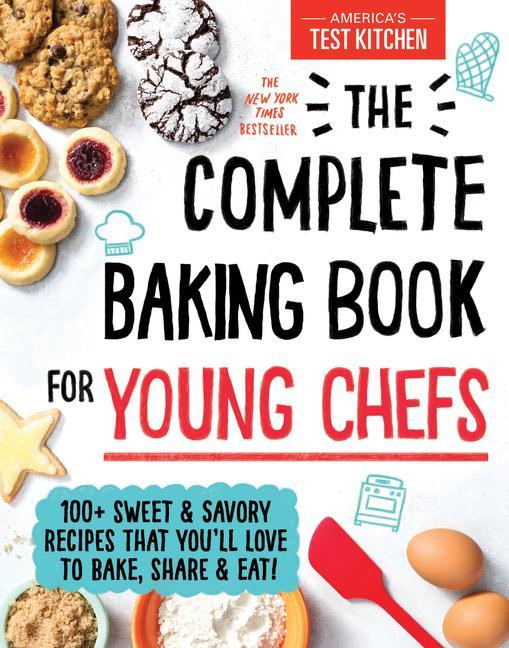 Cover: 9781492677697 | The Complete Baking Book for Young Chefs | America's Test Kitchen Kids