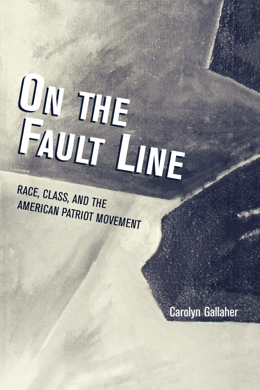 Cover: 9780742519749 | On the Fault Line | Race, Class, and the American Patriot Movement