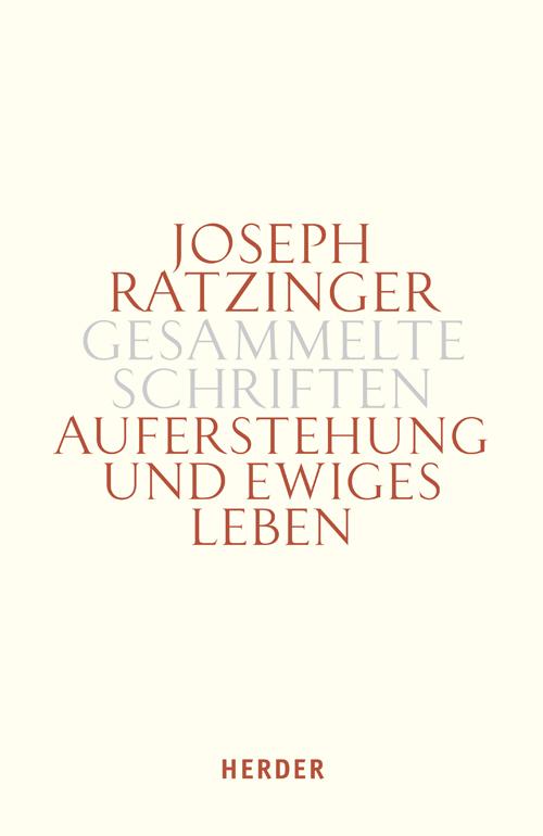 Cover: 9783451341212 | Auferstehung und ewiges Leben | Joseph Ratzinger | Buch | 766 S.