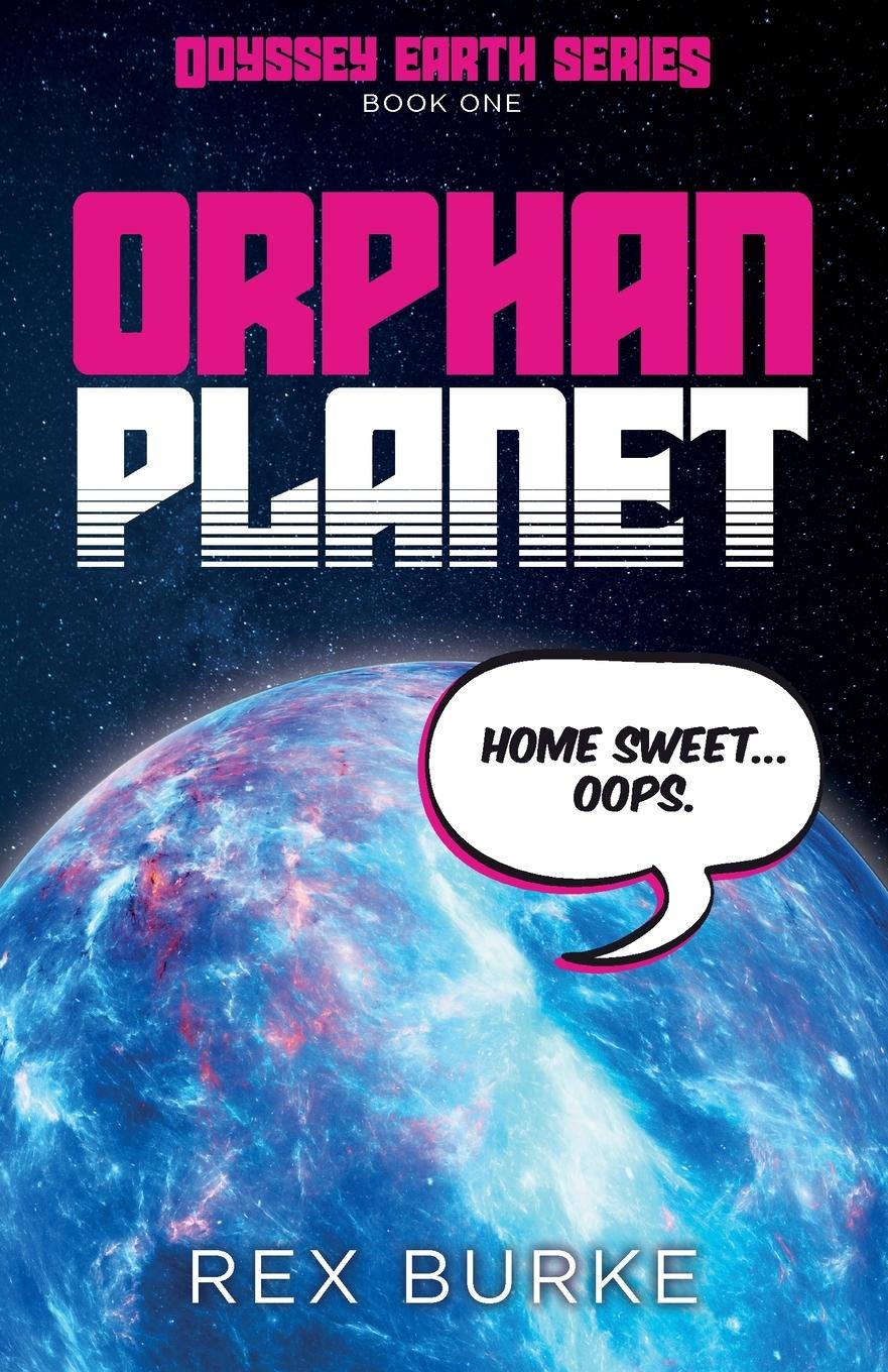 Cover: 9781916893696 | Orphan Planet | Rex Burke | Taschenbuch | Odyssey Earth | Paperback