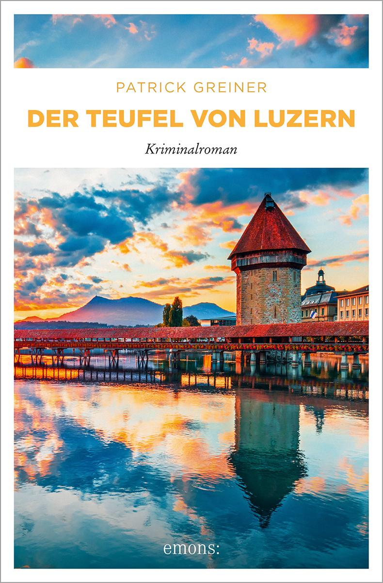 Cover: 9783740824488 | Der Teufel von Luzern | Kriminalroman | Patrick Greiner | Taschenbuch