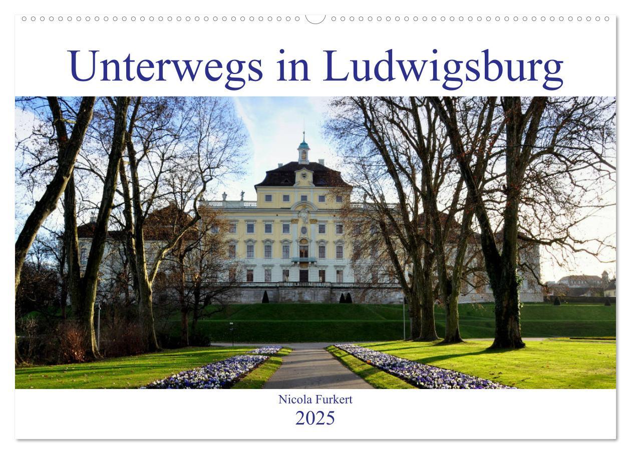 Cover: 9783435375714 | Unterwegs in Ludwigsburg (Wandkalender 2025 DIN A2 quer), CALVENDO...