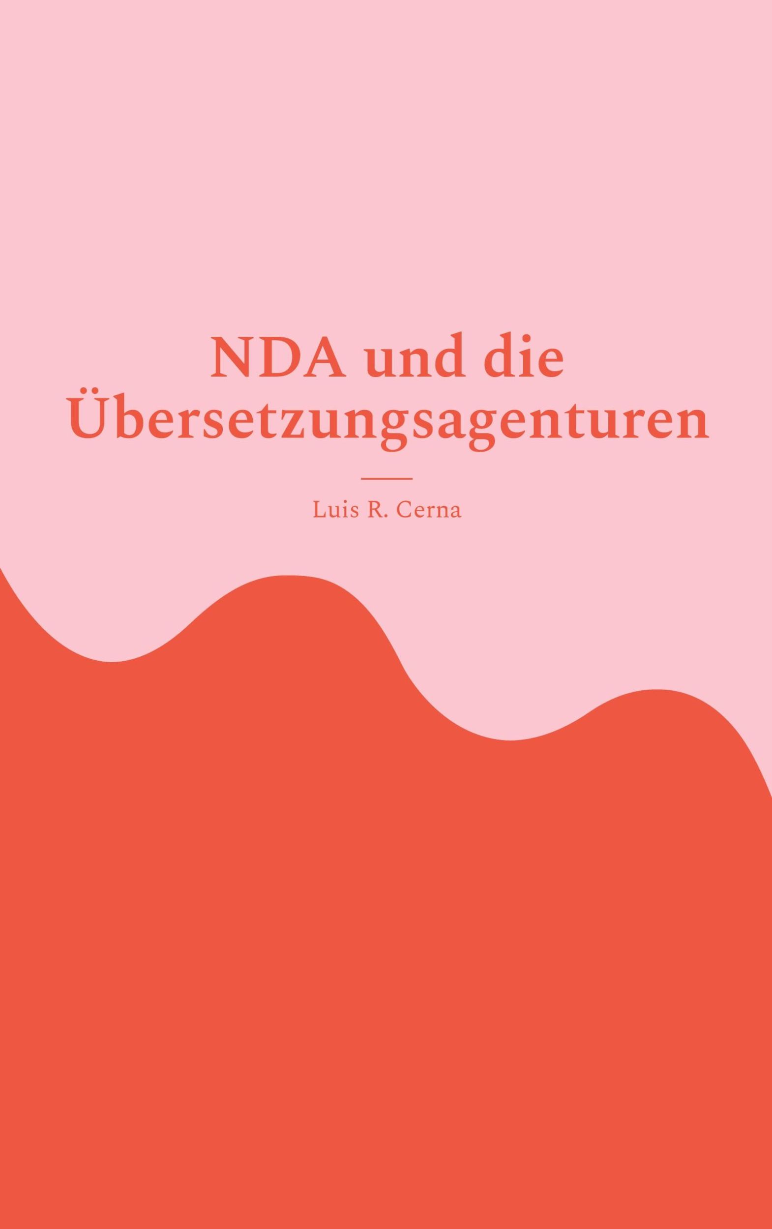 Cover: 9783758373572 | NDA und die Übersetzungsagenturen | Luis R. Cerna | Taschenbuch | 2024