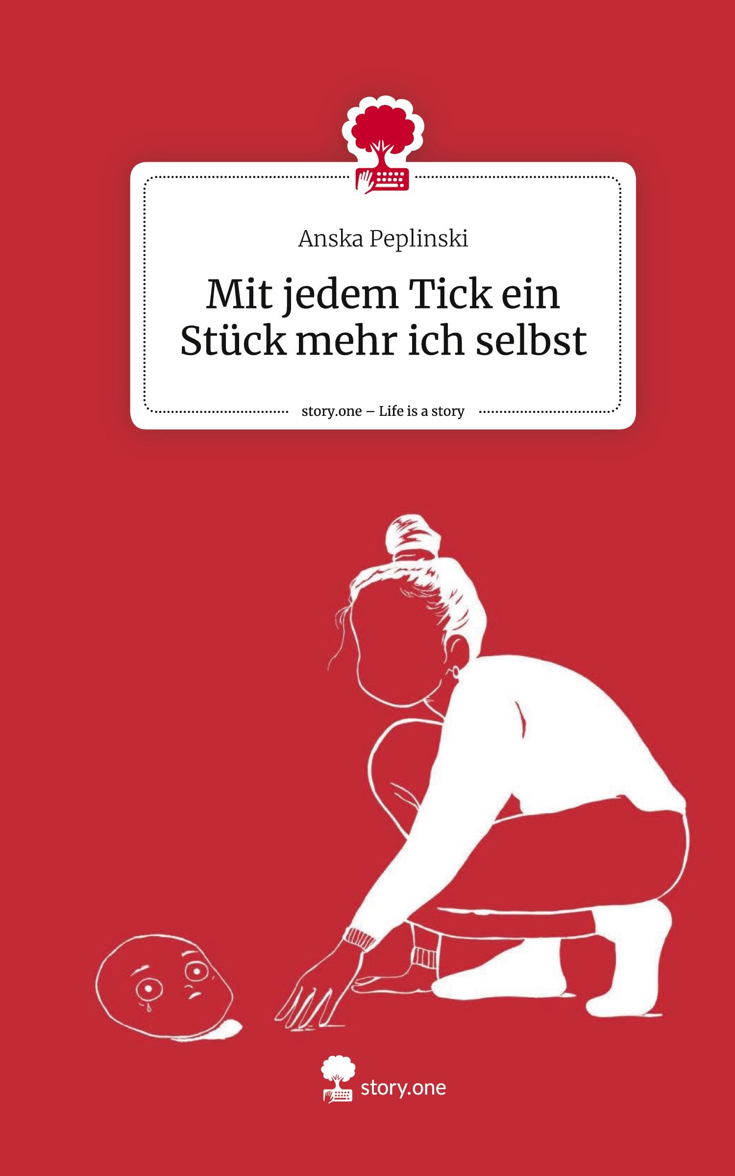 Cover: 9783711548085 | Mit jedem Tick ein Stück mehr ich selbst. Life is a Story - story.one