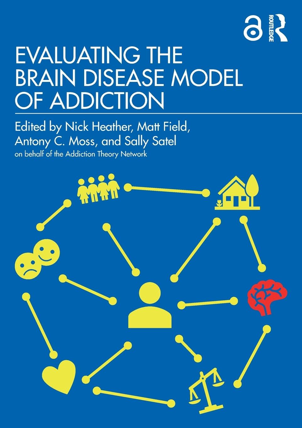 Cover: 9780367470067 | Evaluating the Brain Disease Model of Addiction | Antony C. Moss