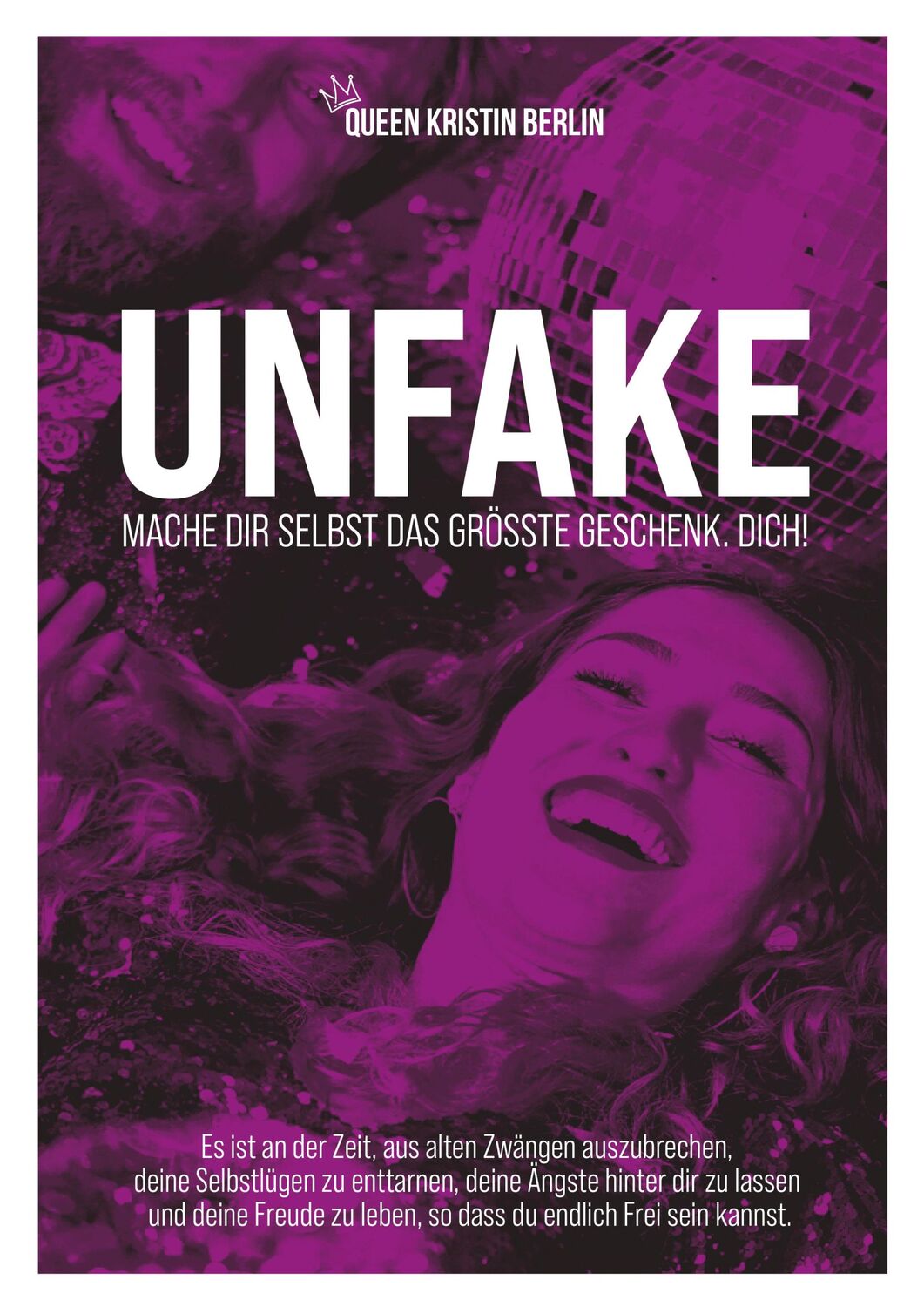 Cover: 9783947860081 | UNFAKE | MACHE DIR SELBST DAS GRÖSSTE GESCHENK. DICH. | Berlin | Buch