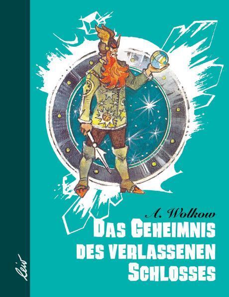 Cover: 9783928885027 | Das Geheimnis des verlassenen Schlosses | Märchenerzählung | Wolkow