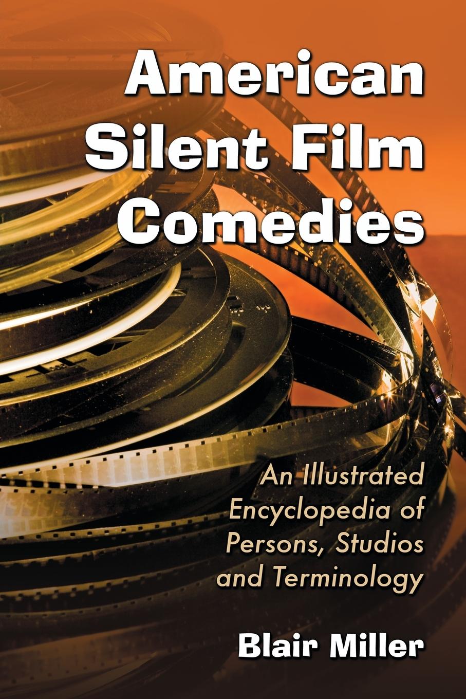 Cover: 9780786438839 | American Silent Film Comedies | Blair Miller | Taschenbuch | Paperback