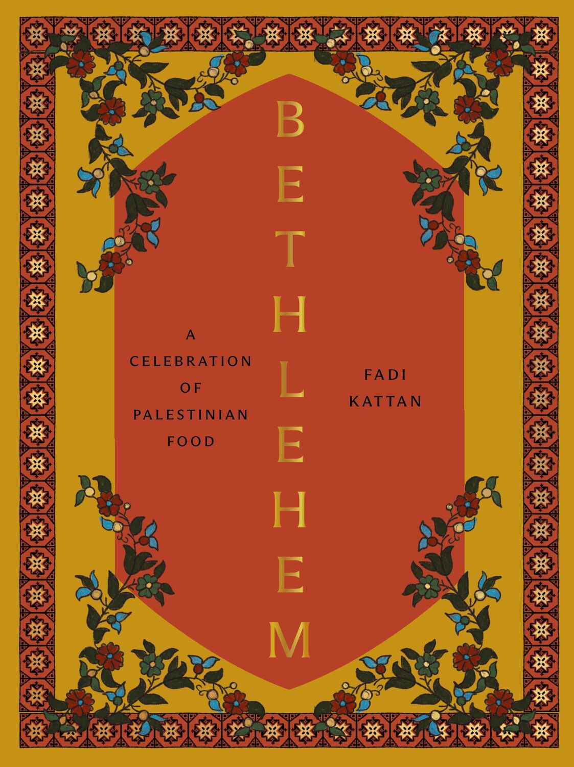 Cover: 9781958417287 | Bethlehem | A Celebration of Paletinian Food | Fadi Kattan | Buch