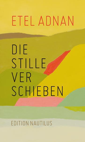 Cover: 9783960542988 | Die Stille verschieben | Etel Adnan | Buch | 96 S. | Deutsch | 2022