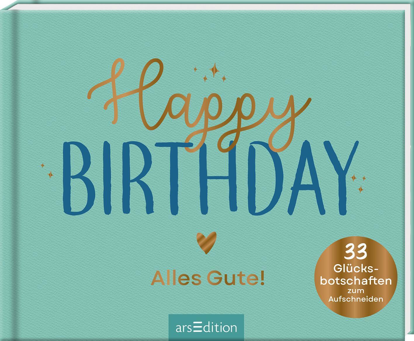 Cover: 9783845857817 | Happy Birthday - Alles Gute! | 33 Glücksbotschaften zum Aufschneiden