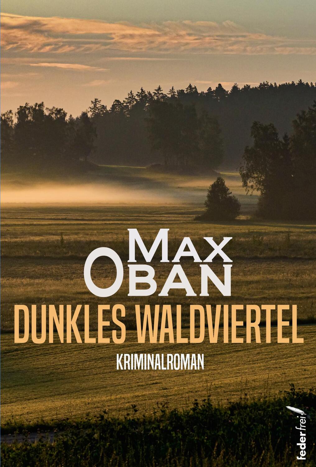 Cover: 9783990742976 | Dunkles Waldviertel | Max Oban | Taschenbuch | 268 S. | Deutsch | 2024