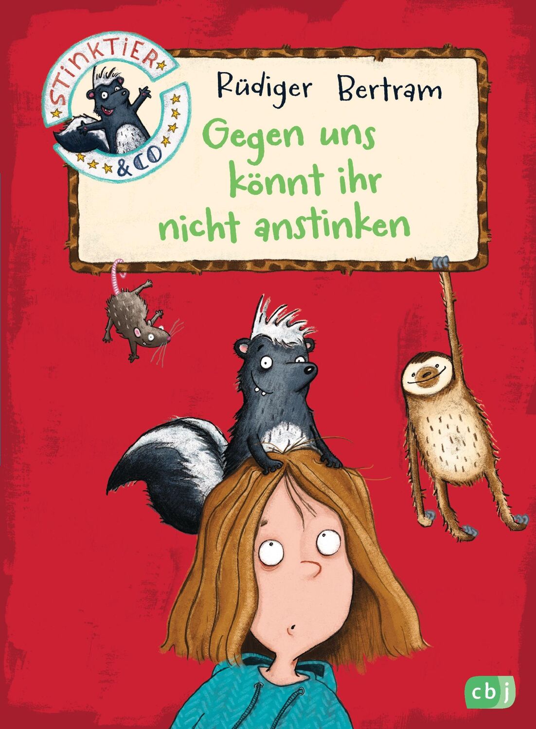 Cover: 9783570173381 | Stinktier &amp; Co - Gegen uns könnt ihr nicht anstinken | Rüdiger Bertram