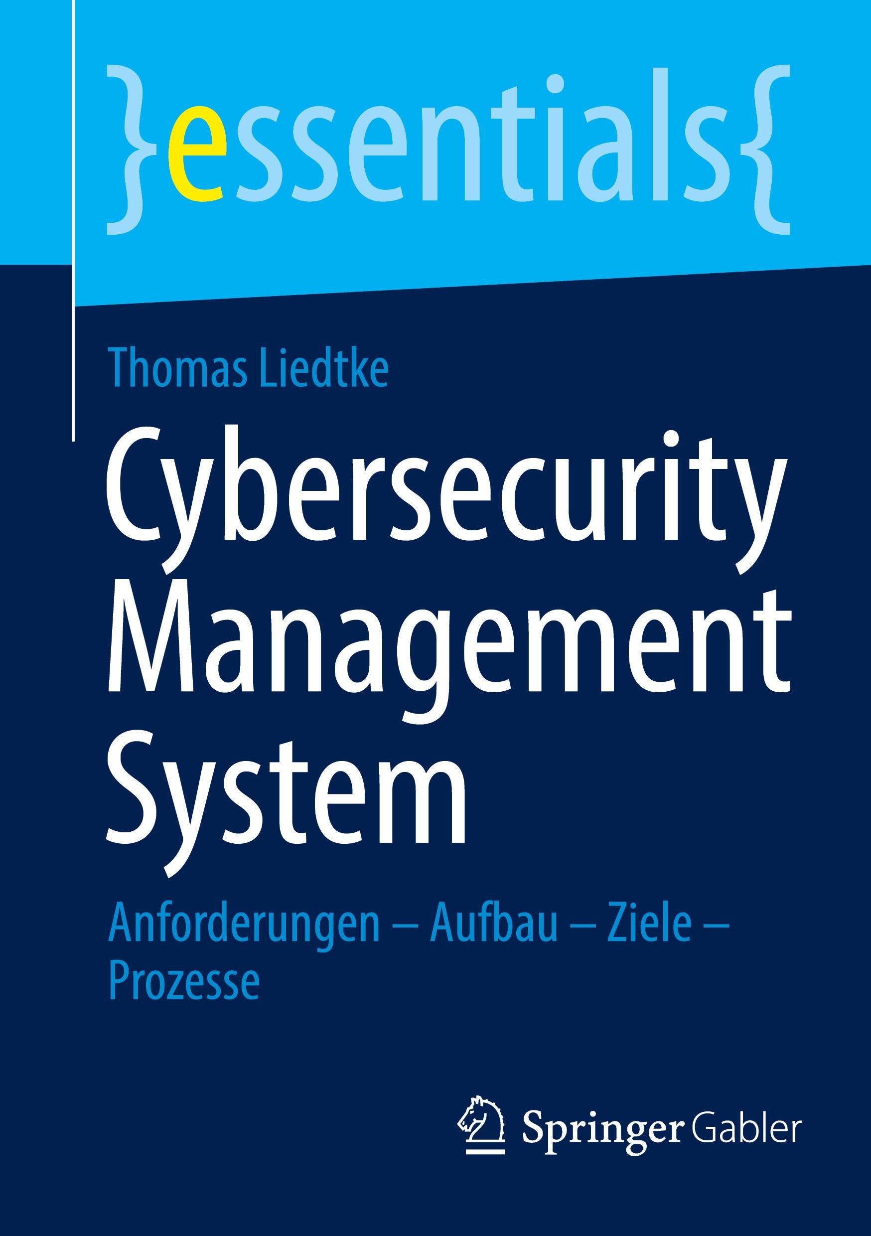 Cover: 9783658462147 | Cybersecurity Management System | Thomas Liedtke | Taschenbuch | xii