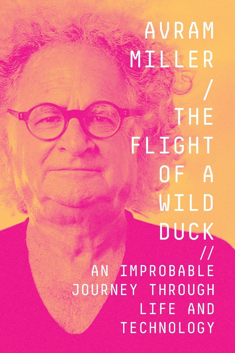 Cover: 9781737287612 | The Flight of a Wild Duck | Avram Miller | Taschenbuch | Englisch