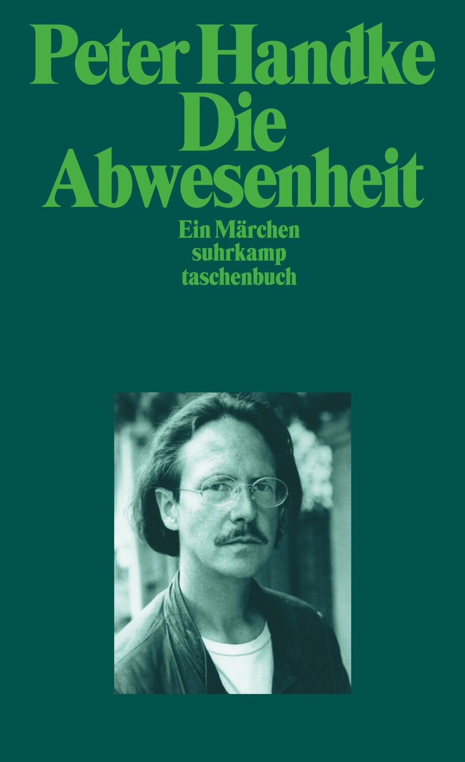 Cover: 9783518382134 | Die Abwesenheit | Ein Märchen | Peter Handke | Taschenbuch | 227 S.