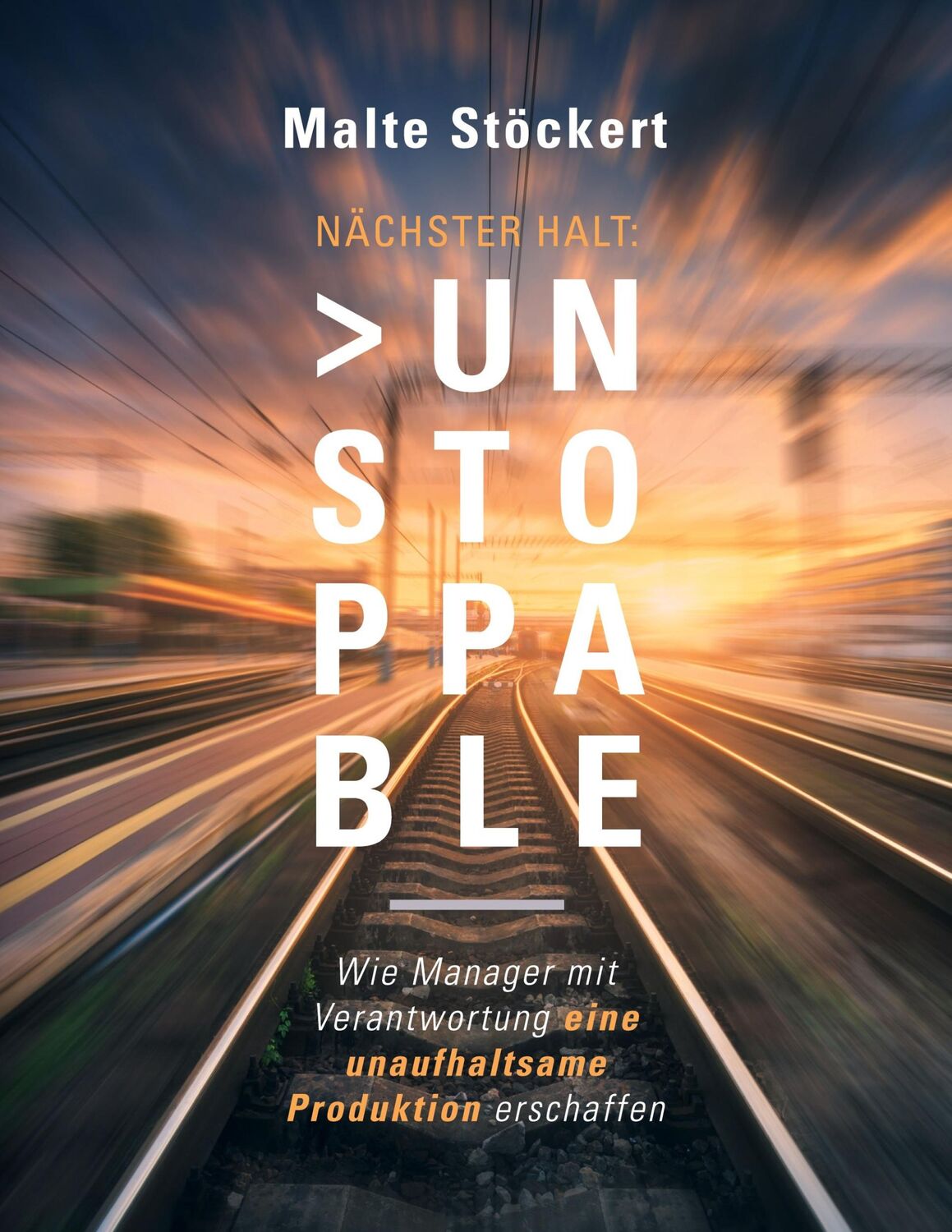 Cover: 9783347303959 | NÄCHSTER HALT: UNSTOPPABLE | Malte Stöckert | Taschenbuch | Paperback