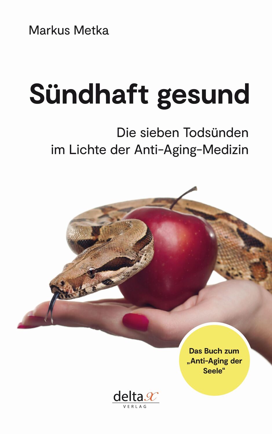 Cover: 9783903229310 | Sündhaft gesund | Markus Metka | Taschenbuch | 160 S. | Deutsch | 2021