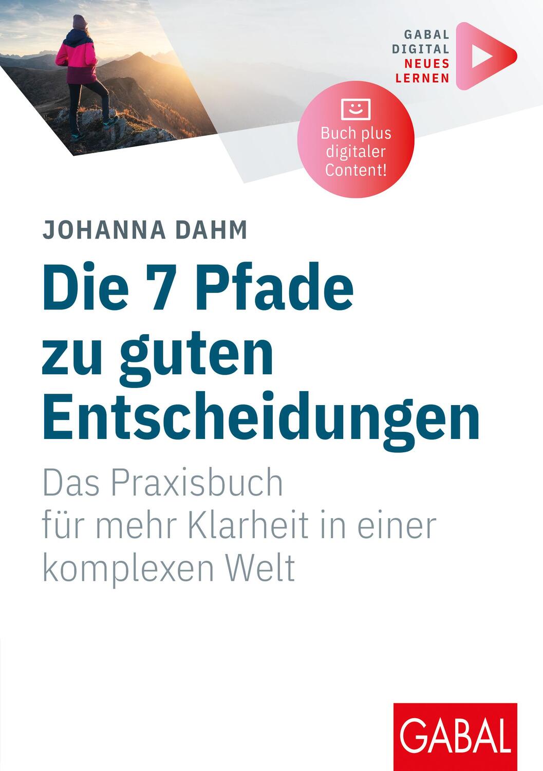 Cover: 9783967392111 | Die 7 Pfade zu guten Entscheidungen | Johanna Dahm | Taschenbuch