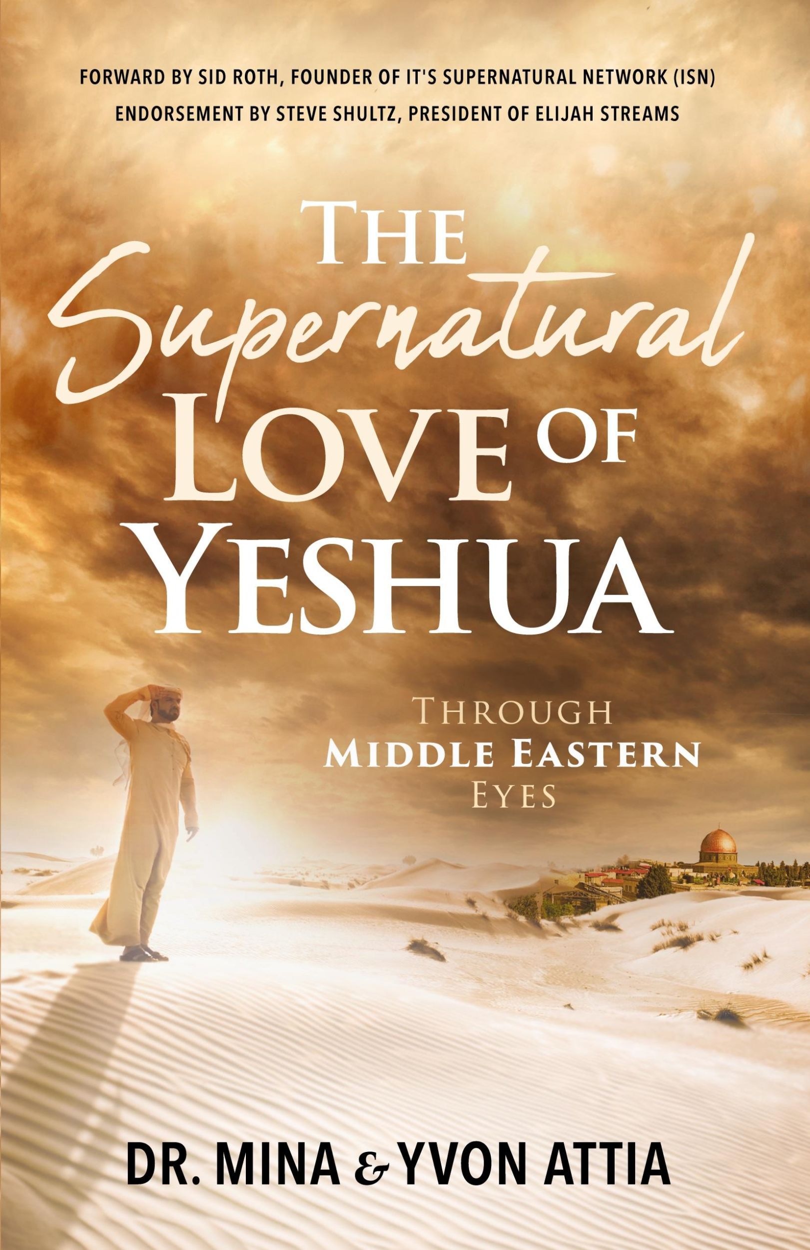 Cover: 9798890416513 | The Supernatural Love of Yeshua Through Middle Eastern Eyes | Buch