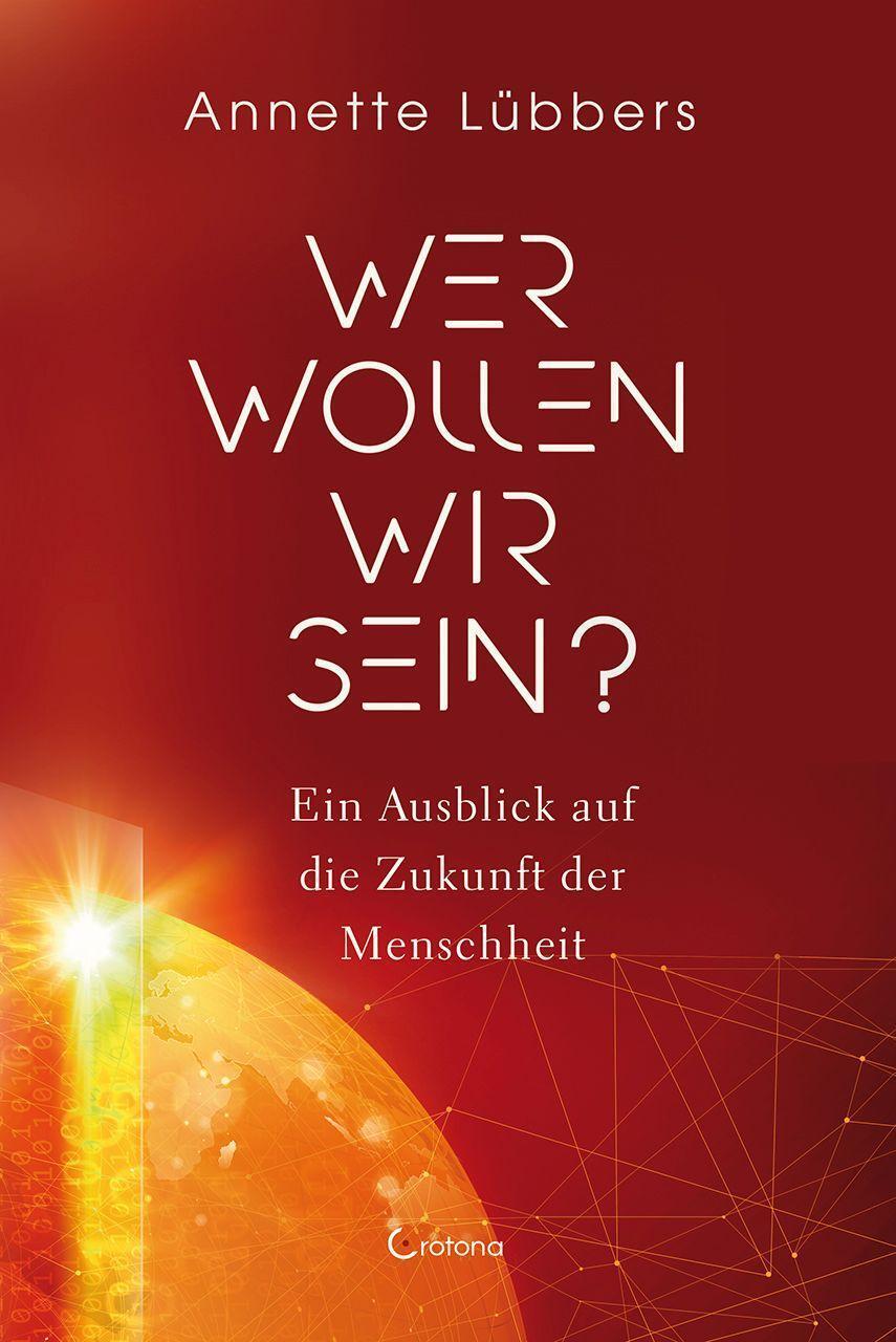 Cover: 9783861912149 | Wer wollen wir sein? | Ein Ausblick auf die Zukunft der Menschheit