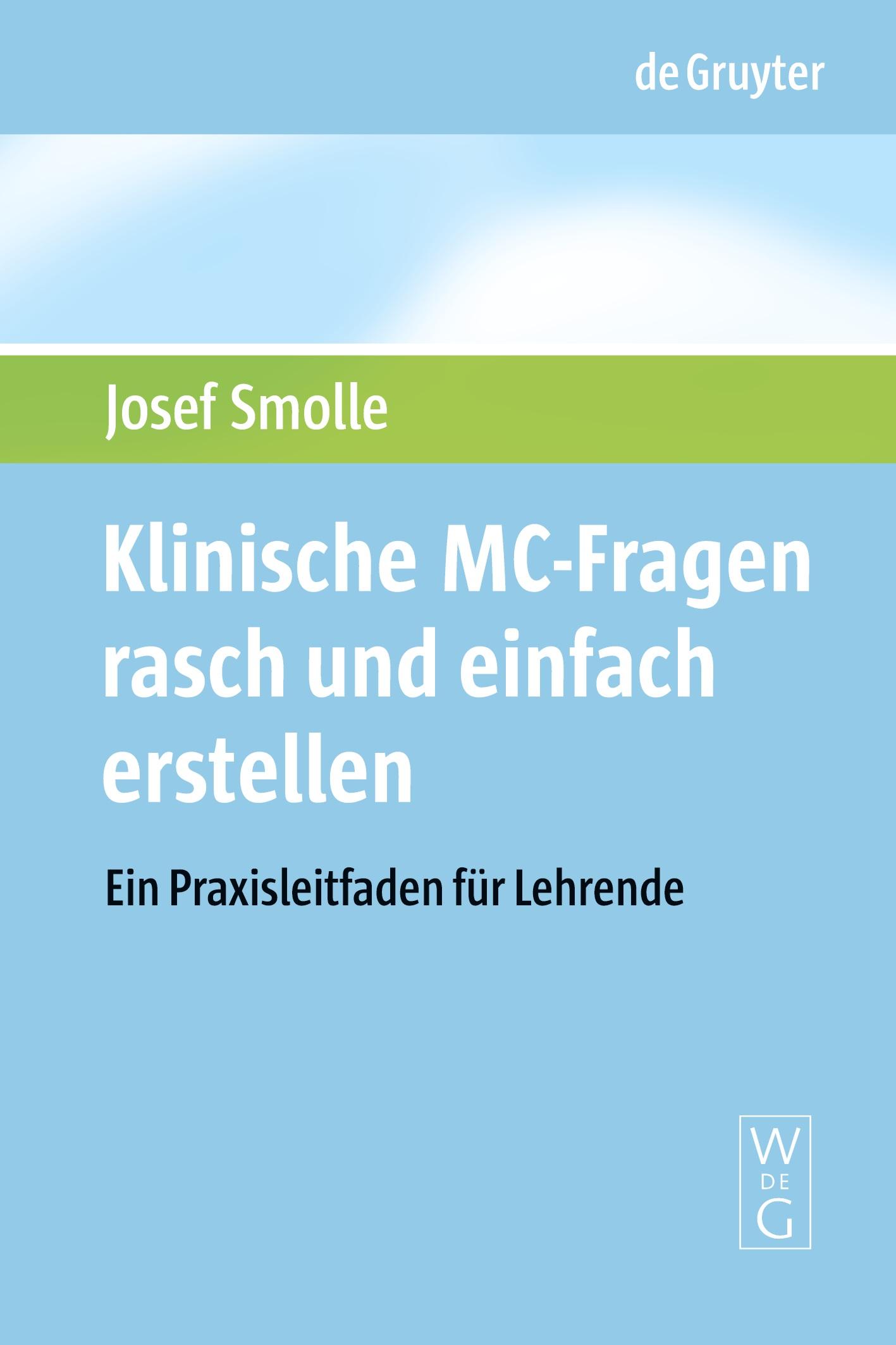 Cover: 9783110208542 | Klinische MC-Fragen rasch und einfach erstellen | Josef Smolle | Buch