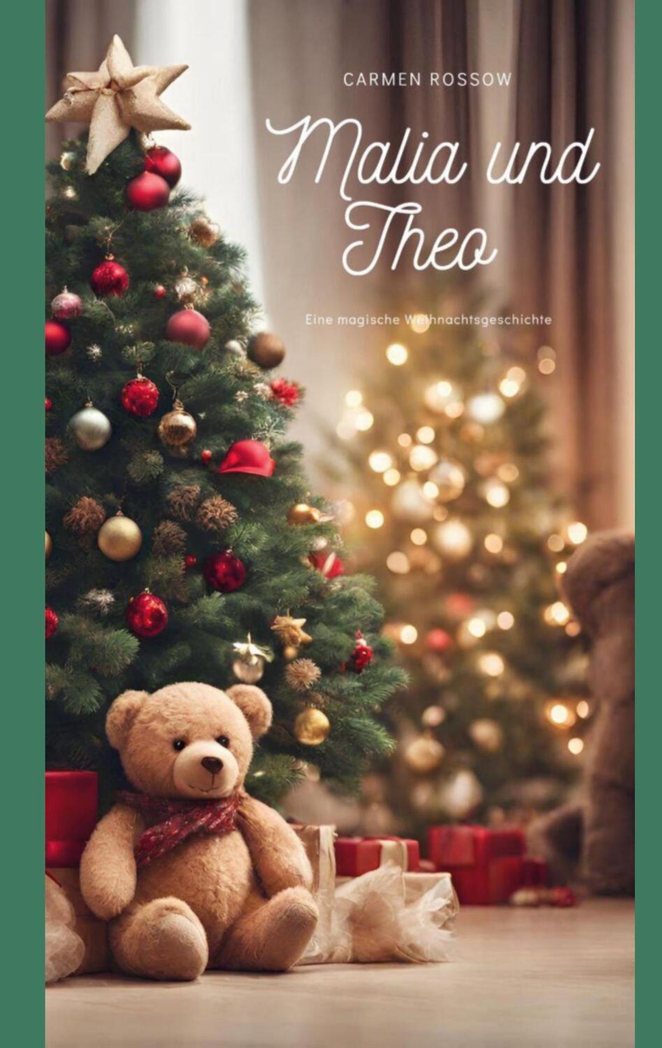 Cover: 9783758308970 | Malia und Theo | Eine magische Weihnachtsgeschichte | Carmen Rossow