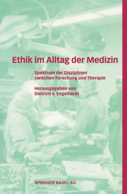 Cover: 9783764352318 | Ethik im Alltag der Medizin | Dietrich V. Engelhardt | Taschenbuch