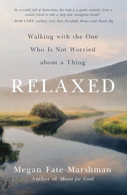 Cover: 9780310358275 | Relaxed | Walking with the One Who Is Not Worried about a Thing | Buch