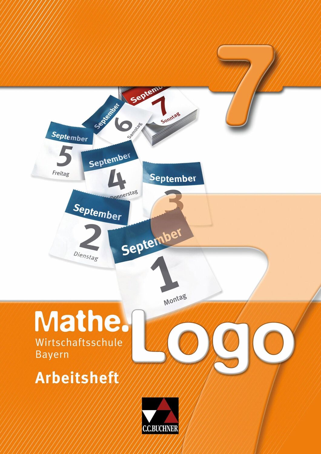 Cover: 9783766162557 | Mathe.Logo 7 Arbeitsheft Wirtschaftsschule Bayern | Charisteas (u. a.)