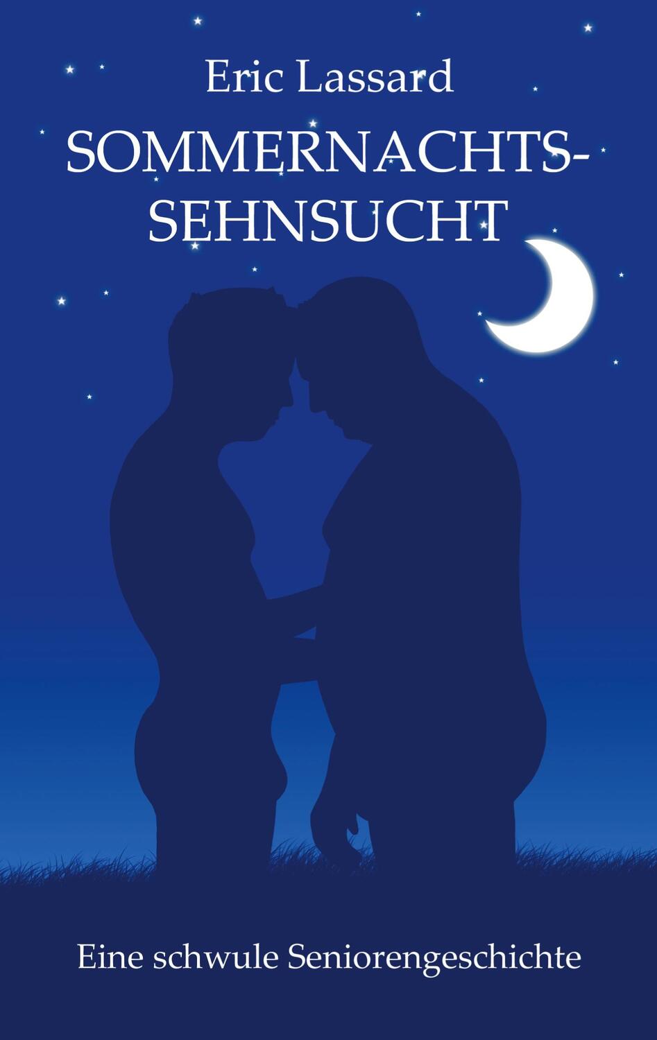 Cover: 9783753408330 | Sommernachtssehnsucht | Eine schwule Seniorengeschichte | Eric Lassard