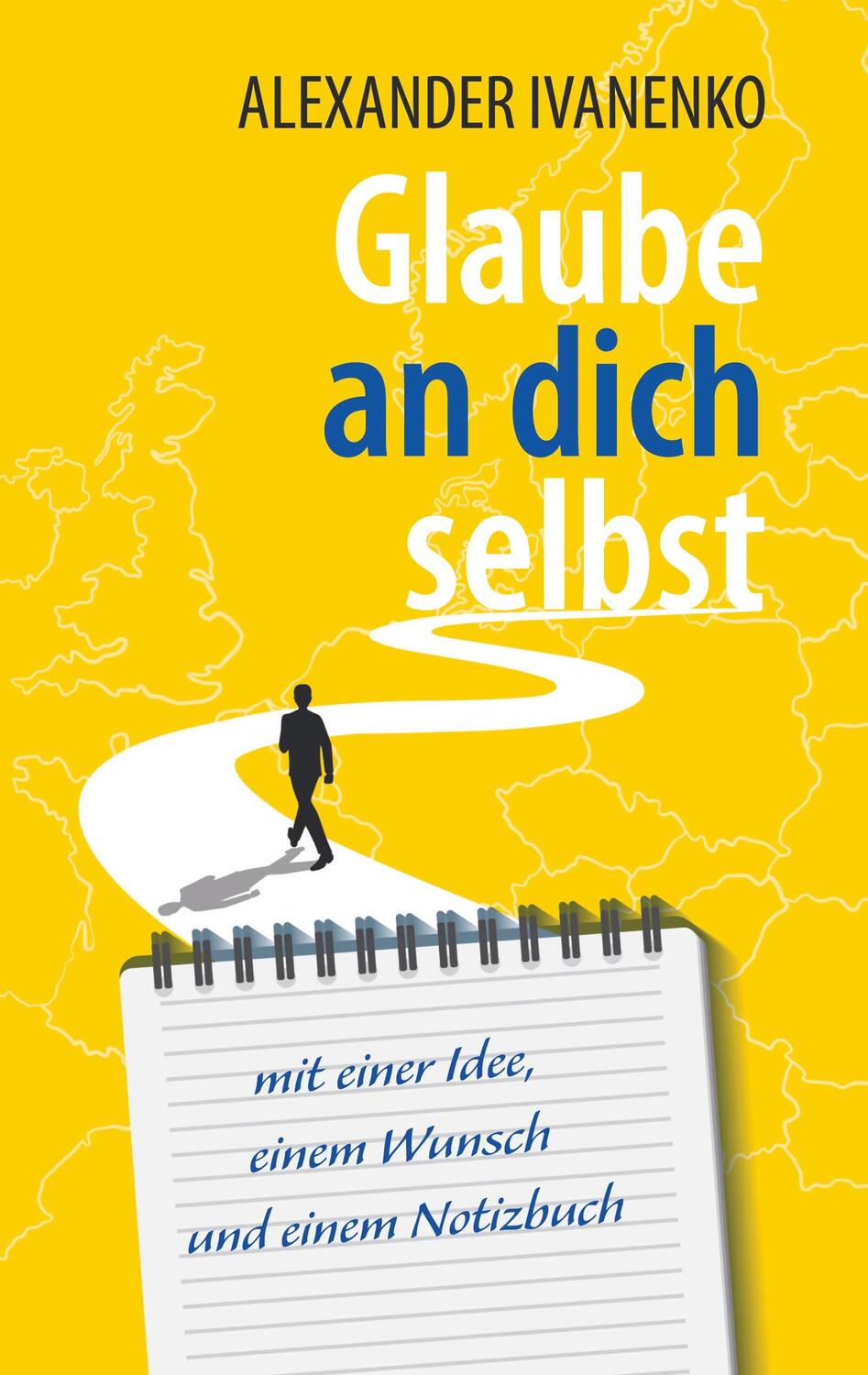 Cover: 9783758378409 | Glaube an dich selbst | Alexander Ivanenko | Buch | 216 S. | Deutsch