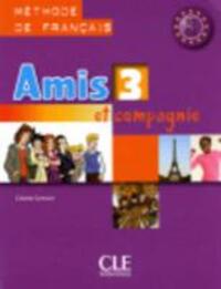 Cover: 9782090354966 | Amis et compagnie | Livre de l'eleve 3 | Colette Samson | Taschenbuch