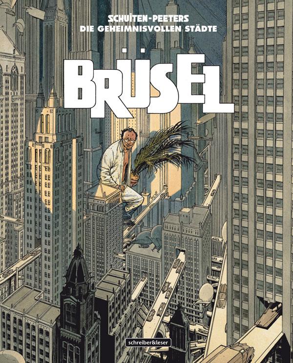 Cover: 9783941239791 | Brüsel | François Schuiten (u. a.) | Taschenbuch | 128 S. | Deutsch