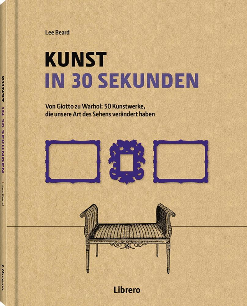 Cover: 9789463590877 | Kunst in 30 Sekunden | Lee Beard | Buch | 160 S. | Deutsch | 2018