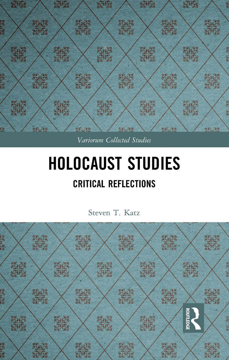 Cover: 9780367786502 | Holocaust Studies | Critical Reflections | Steven T Katz | Taschenbuch