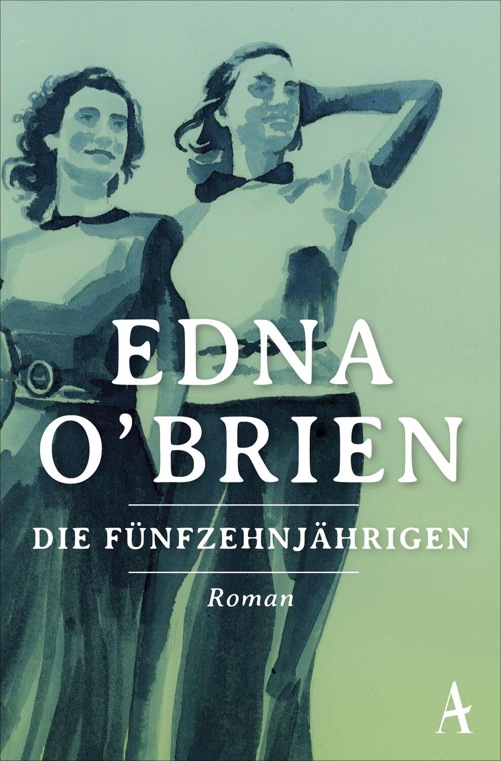 Cover: 9783455004502 | Die Fünfzehnjährigen | Edna O'Brien | Taschenbuch | 285 S. | Deutsch