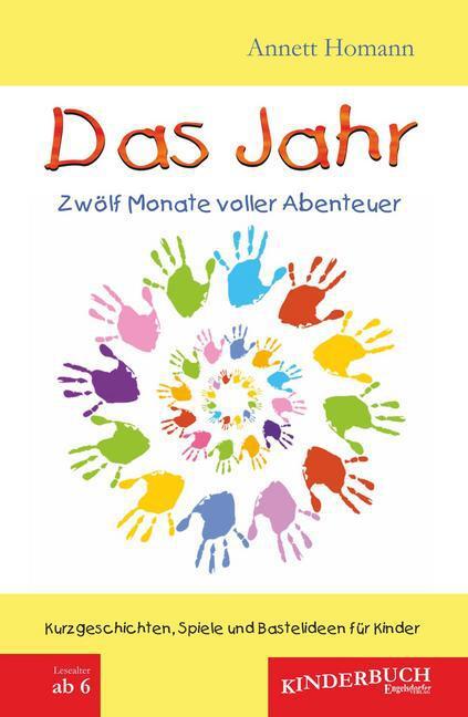 Cover: 9783957447999 | Das Jahr - Zwölf Monate voller Abenteuer | Annette Homann | Buch