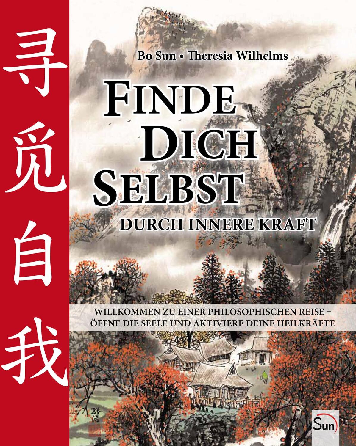 Cover: 9783000427084 | Finde dich selbst durch innere Kraft | Bo Sun (u. a.) | Buch | 168 S.