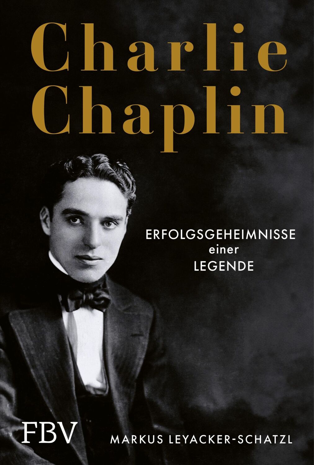 Cover: 9783959728089 | Charlie Chaplin | Markus Leyacker-Schatzl | Buch | 244 S. | Deutsch