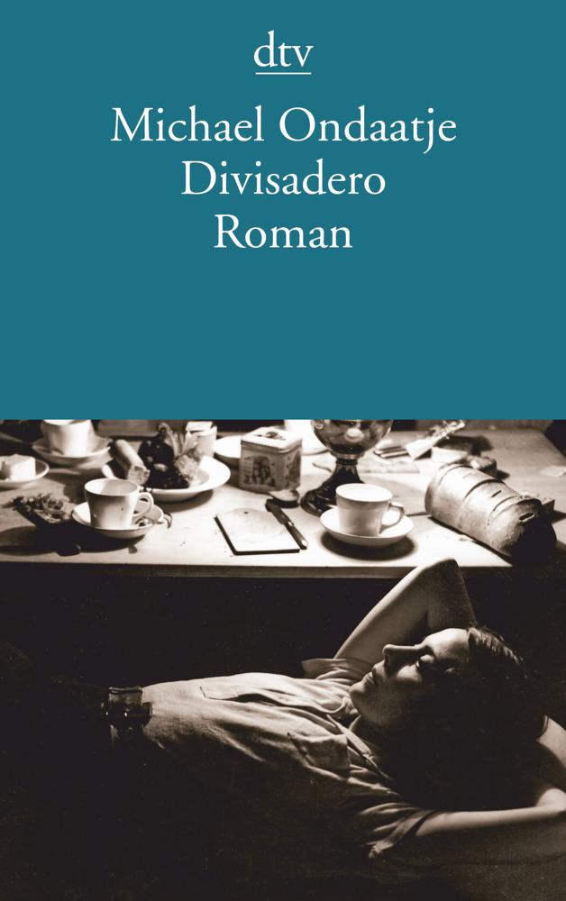 Cover: 9783423137430 | Divisadero | Michael Ondaatje | Taschenbuch | 288 S. | Deutsch | 2009