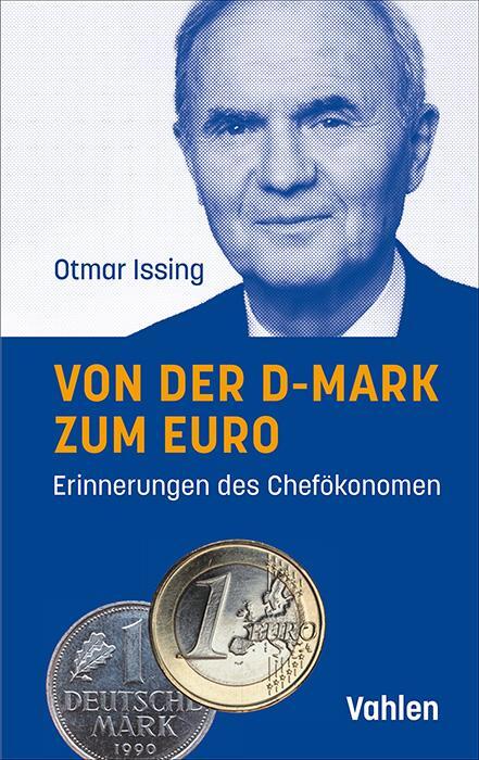 Cover: 9783800674831 | Von der D-Mark zum Euro | Erinnerungen des Chefökonomen | Otmar Issing